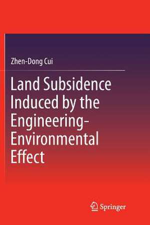 Land Subsidence Induced by the Engineering-Environmental Effect de Zhen-Dong Cui