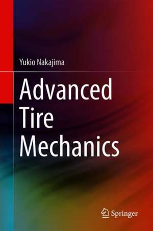 Advanced Tire Mechanics de Yukio Nakajima