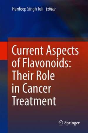 Current Aspects of Flavonoids: Their Role in Cancer Treatment de Hardeep Singh Tuli