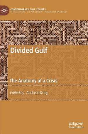 Divided Gulf: The Anatomy of a Crisis de Andreas Krieg