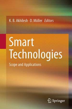 Smart Technologies: Scope and Applications de K. B. Akhilesh