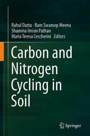 Carbon and Nitrogen Cycling in Soil de Rahul Datta