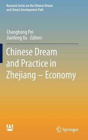 Chinese Dream and Practice in Zhejiang – Economy de Changhong Pei