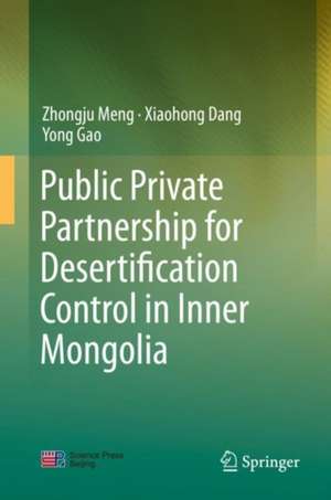 Public Private Partnership for Desertification Control in Inner Mongolia de Zhongju Meng