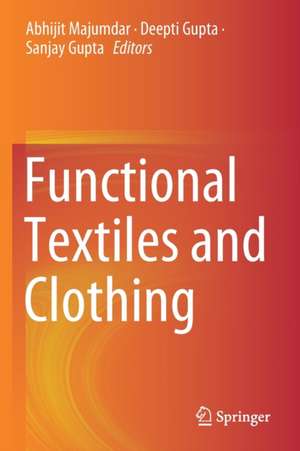 Functional Textiles and Clothing de Abhijit Majumdar