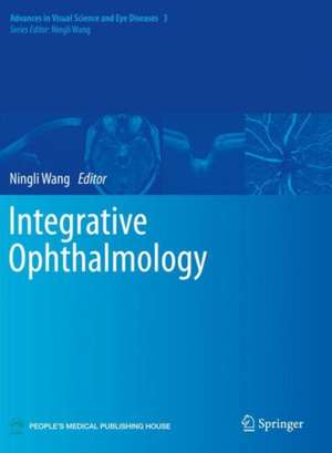 Integrative Ophthalmology de Ningli Wang