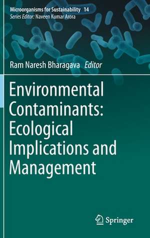 Environmental Contaminants: Ecological Implications and Management de Ram Naresh Bharagava