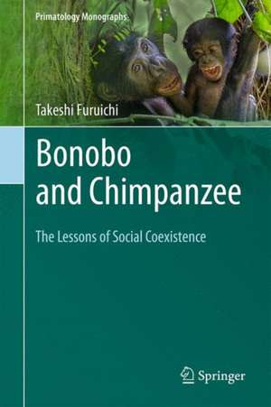 Bonobo and Chimpanzee: The Lessons of Social Coexistence de Takeshi Furuichi