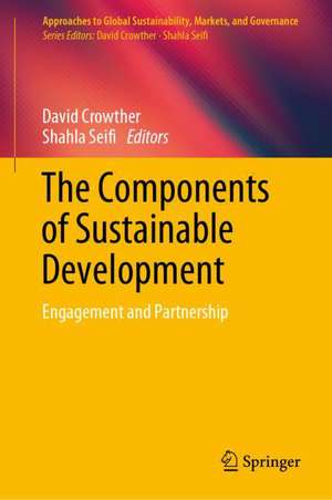 The Components of Sustainable Development: Engagement and Partnership de David Crowther