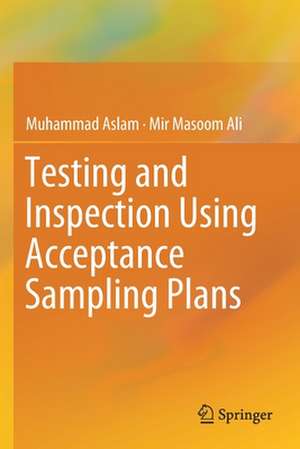 Testing and Inspection Using Acceptance Sampling Plans de Muhammad Aslam