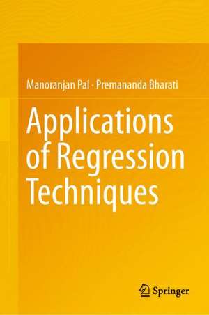 Applications of Regression Techniques de Manoranjan Pal