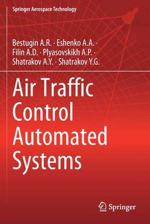 Air Traffic Control Automated Systems de Bestugin A.R.