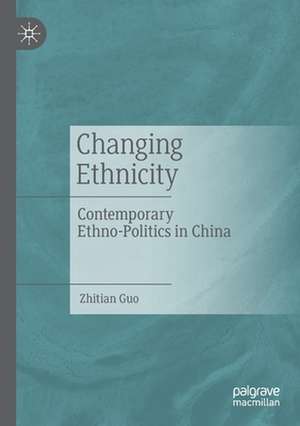 Changing Ethnicity de Zhitian Guo