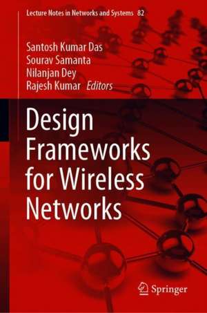 Design Frameworks for Wireless Networks de Santosh Kumar Das