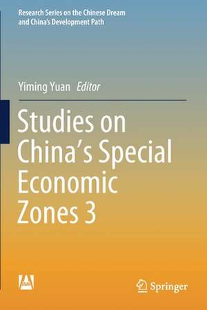 Studies on China's Special Economic Zones 3 de Yiming Yuan