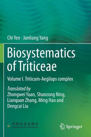 Biosystematics of Triticeae: Volume I. Triticum-Aegilops complex de Chi Yen