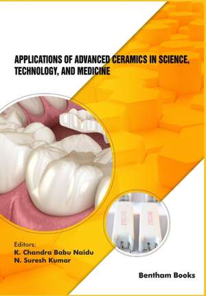 Applications of Advanced Ceramics in Science, Technology, and Medicine de Chandra Babu Naidu