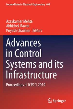 Advances in Control Systems and its Infrastructure: Proceedings of ICPCCI 2019 de Axaykumar Mehta