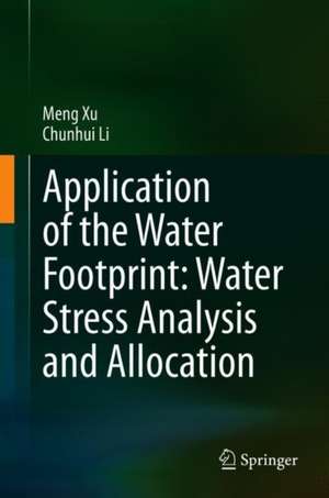 Application of the Water Footprint: Water Stress Analysis and Allocation de Meng Xu