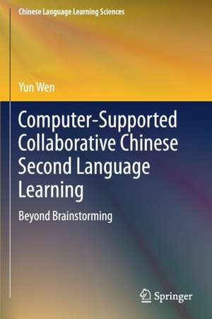 Computer-Supported Collaborative Chinese Second Language Learning: Beyond Brainstorming de Yun Wen