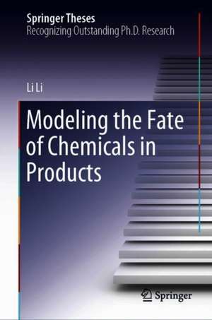 Modeling the Fate of Chemicals in Products de Li Li