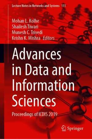 Advances in Data and Information Sciences: Proceedings of ICDIS 2019 de Mohan L. Kolhe