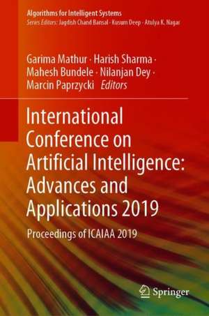 International Conference on Artificial Intelligence: Advances and Applications 2019: Proceedings of ICAIAA 2019 de Garima Mathur