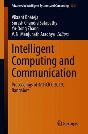 Intelligent Computing and Communication: Proceedings of 3rd ICICC 2019, Bangalore de Vikrant Bhateja