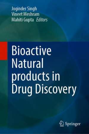 Bioactive Natural products in Drug Discovery de Joginder Singh