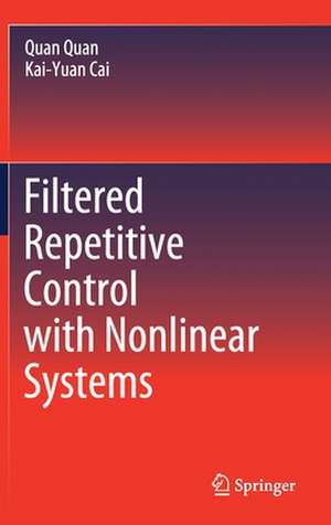 Filtered Repetitive Control with Nonlinear Systems de Quan Quan