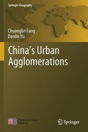 China’s Urban Agglomerations de Chuanglin Fang