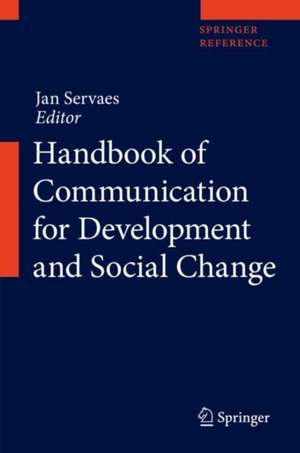 Handbook of Communication for Development and Social Change de Jan Servaes