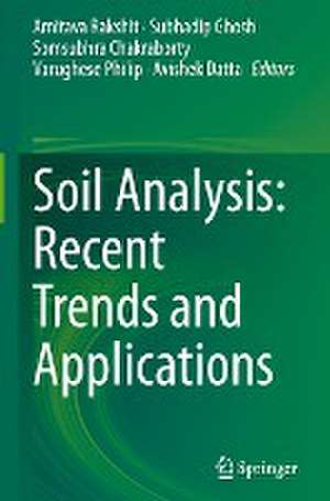 Soil Analysis: Recent Trends and Applications de Amitava Rakshit