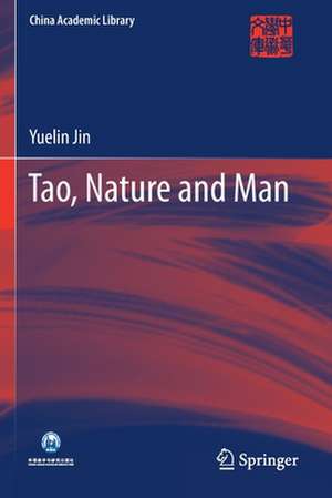 Tao, Nature and Man de Yuelin Jin