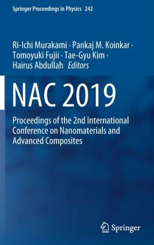 NAC 2019: Proceedings of the 2nd International Conference ​on Nanomaterials and ​Advanced Composites de Ri-Ichi Murakami