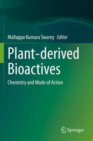 Plant-derived Bioactives: Chemistry and Mode of Action de Mallappa Kumara Swamy