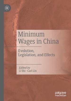 Minimum Wages in China: Evolution, Legislation, and Effects de Shi Li