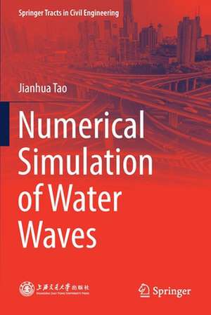 Numerical Simulation of Water Waves de Jianhua Tao