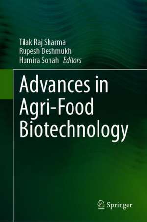 Advances in Agri-Food Biotechnology de Tilak Raj Sharma