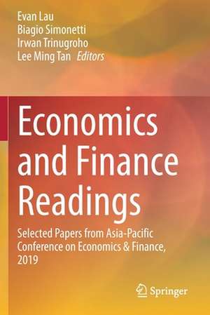 Economics and Finance Readings: Selected Papers from Asia-Pacific Conference on Economics & Finance, 2019 de Evan Lau