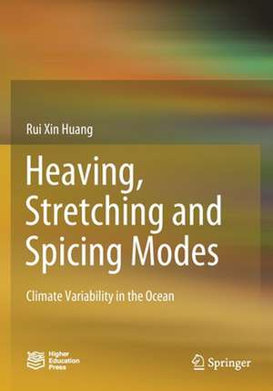 Heaving, Stretching and Spicing Modes: Climate Variability in the Ocean de Rui Xin Huang