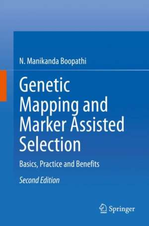 Genetic Mapping and Marker Assisted Selection: Basics, Practice and Benefits de N. Manikanda Boopathi