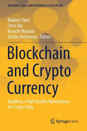 Blockchain and Crypto Currency: Building a High Quality Marketplace for Crypto Data de Makoto Yano