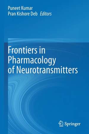 Frontiers in Pharmacology of Neurotransmitters de Puneet Kumar