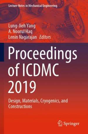 Proceedings of ICDMC 2019: Design, Materials, Cryogenics, and Constructions de Lung-Jieh Yang