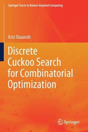 Discrete Cuckoo Search for Combinatorial Optimization de Aziz Ouaarab