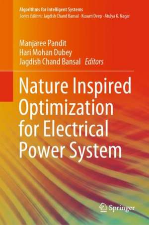 Nature Inspired Optimization for Electrical Power System de Manjaree Pandit