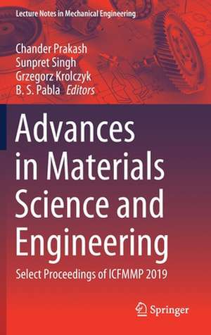 Advances in Materials Science and Engineering: Select Proceedings of ICFMMP 2019 de Chander Prakash