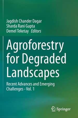 Agroforestry for Degraded Landscapes: Recent Advances and Emerging Challenges - Vol.1 de Jagdish Chander Dagar