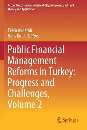 Public Financial Management Reforms in Turkey: Progress and Challenges, Volume 2 de Tekin Akdemir